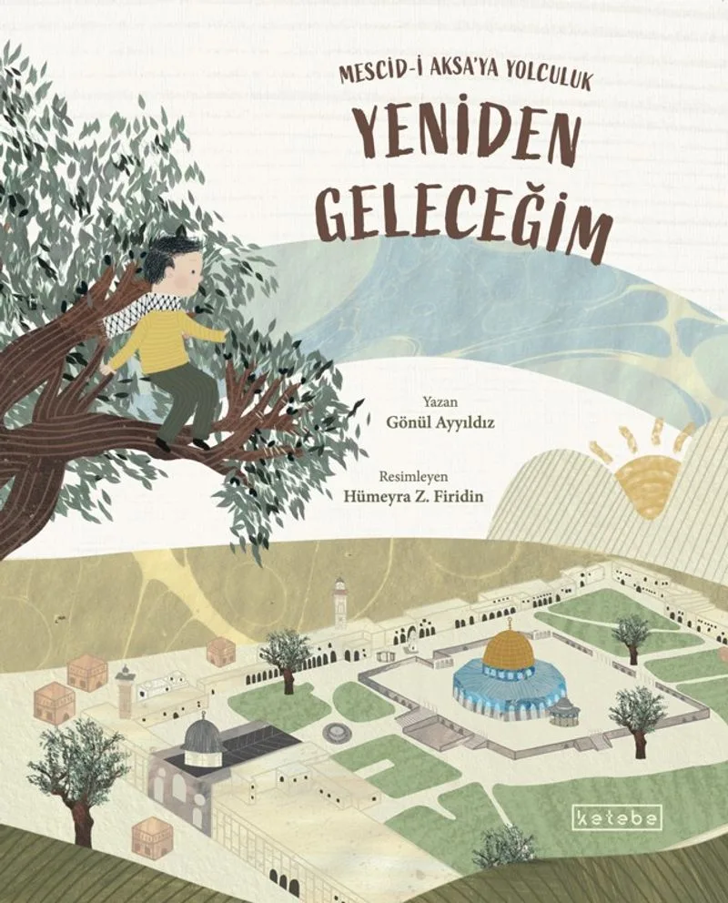 Yeniden Geleceğim Mescid-i Aksa'ya Yolculuk