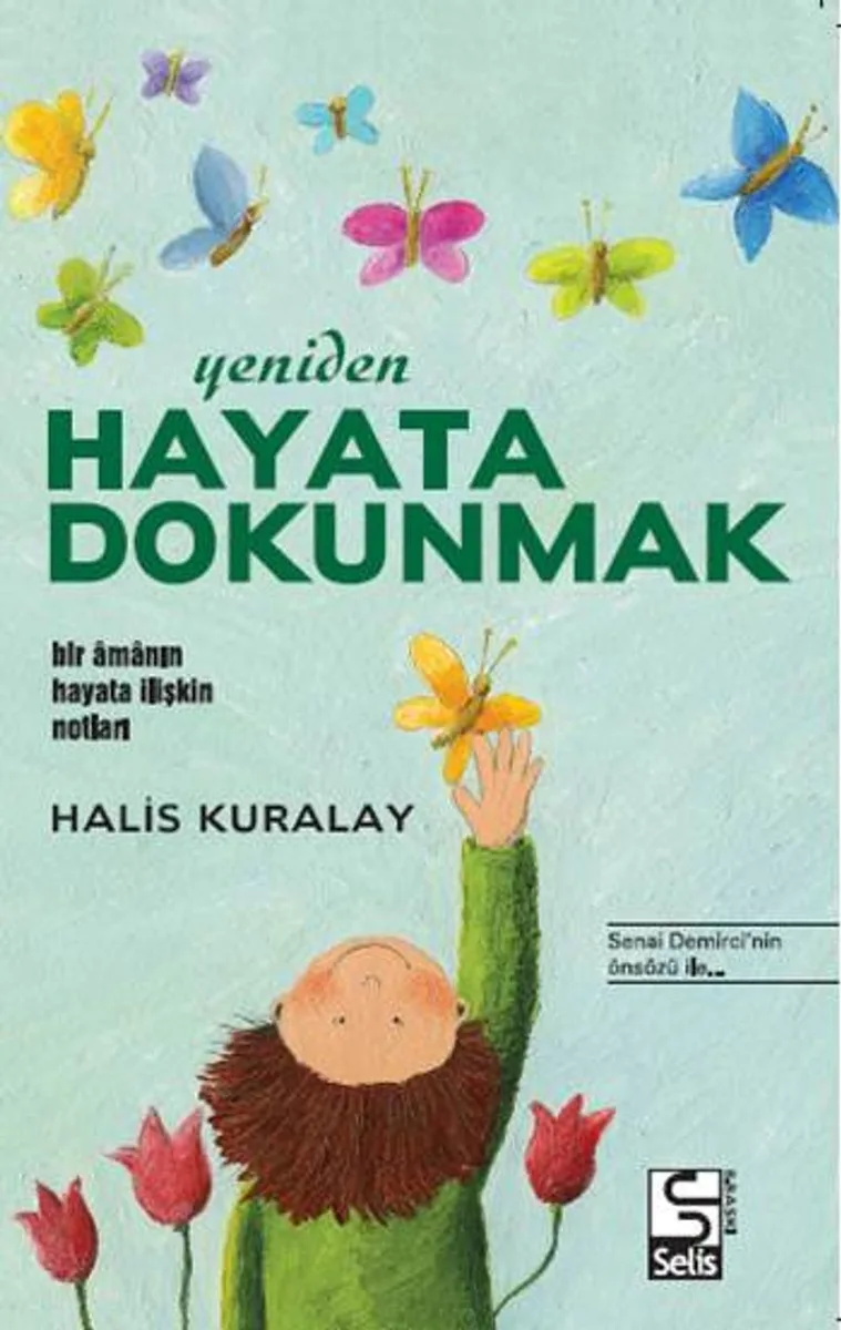 Yeniden Hayata Dokunmak Bir Amanın Hayata İlişkin Notları