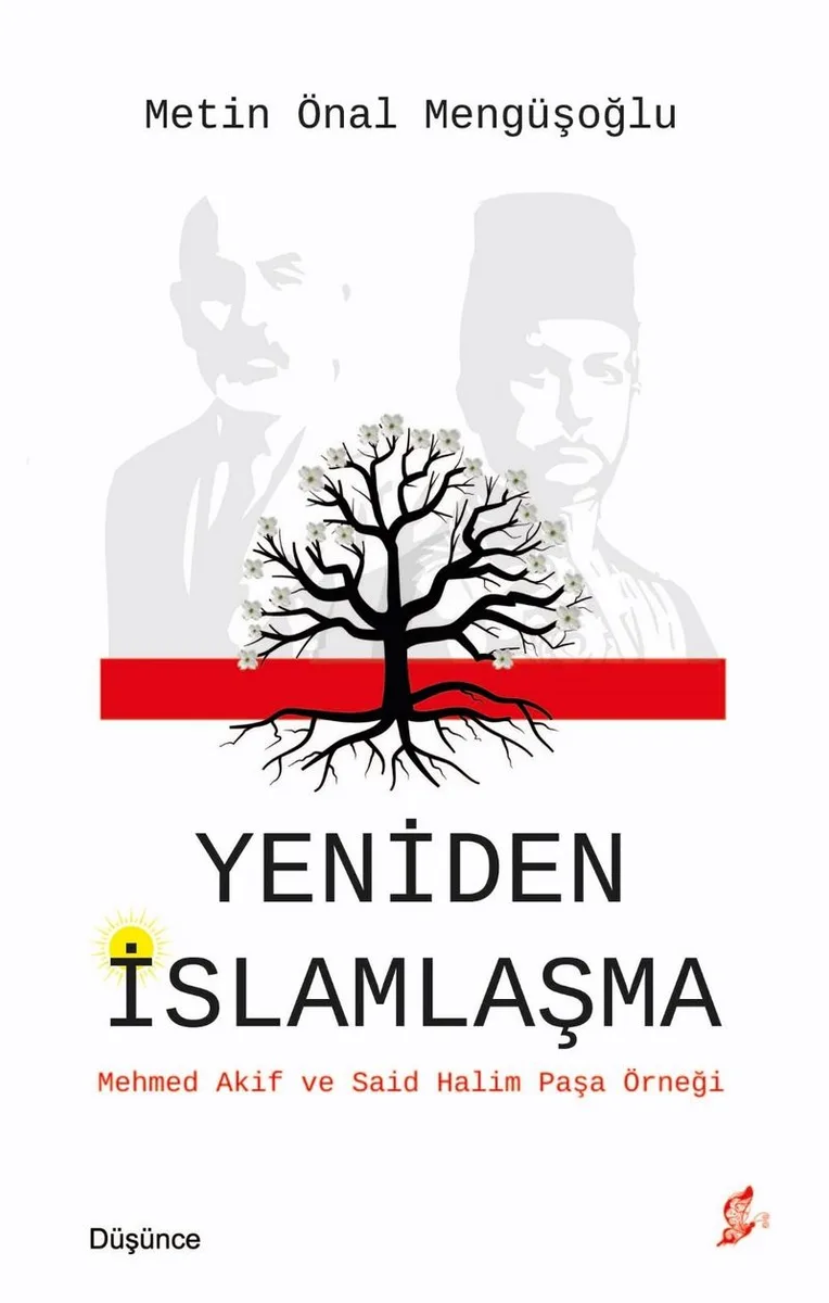 Yeniden İslamlaşma Mehmed Akif ve Said Halim Paşa Örneği