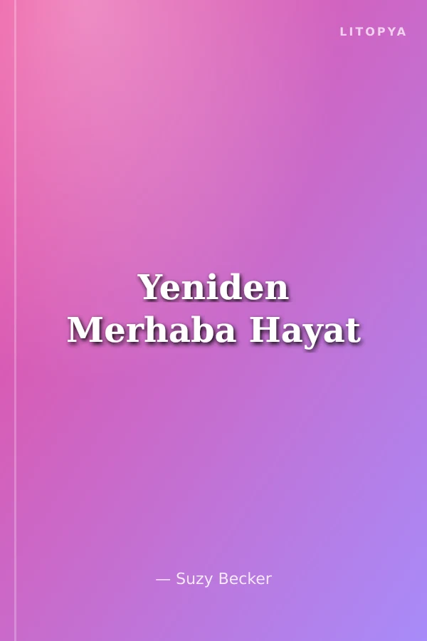 Yeniden Merhaba Hayat
