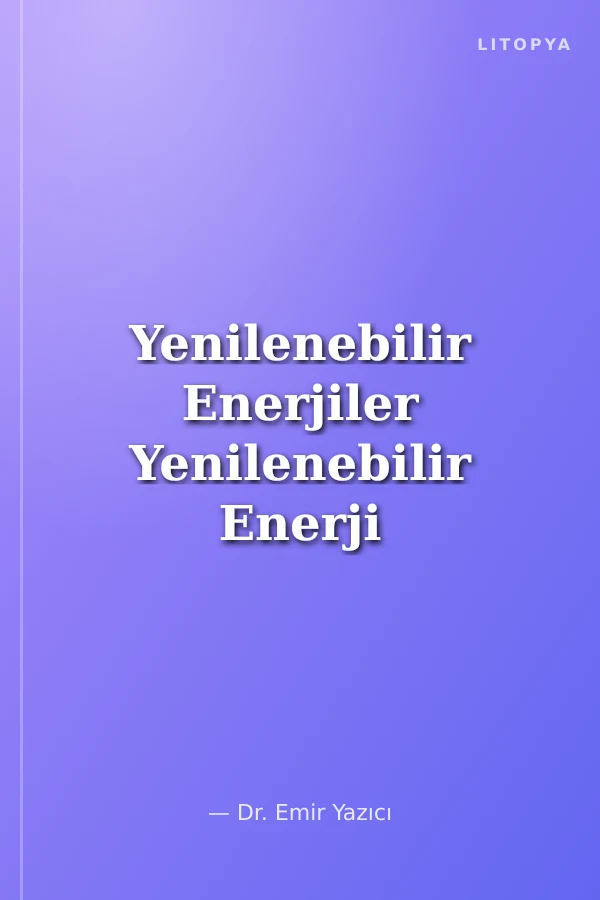 Yenilenebilir Enerjiler Yenilenebilir Enerji Kaynaklarının Orta Doğu Ekonomilerine Beklenen Etkileri