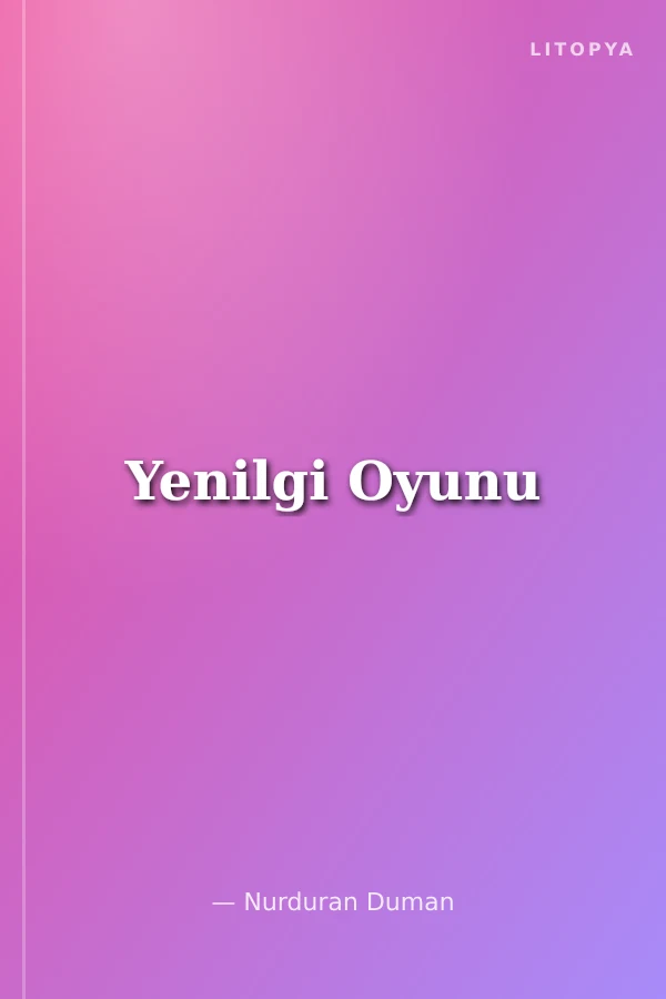 Yenilgi Oyunu