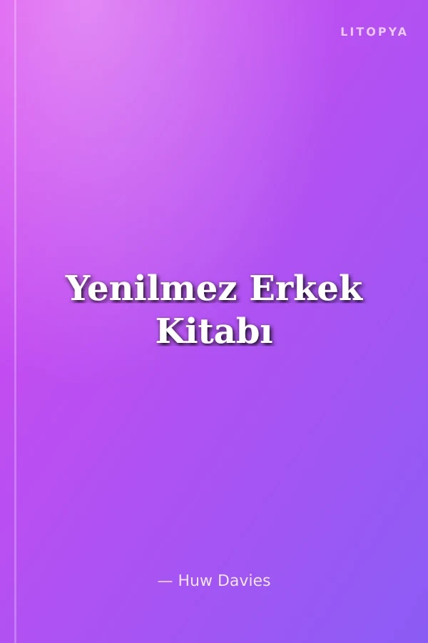 Yenilmez Erkek Kitabı