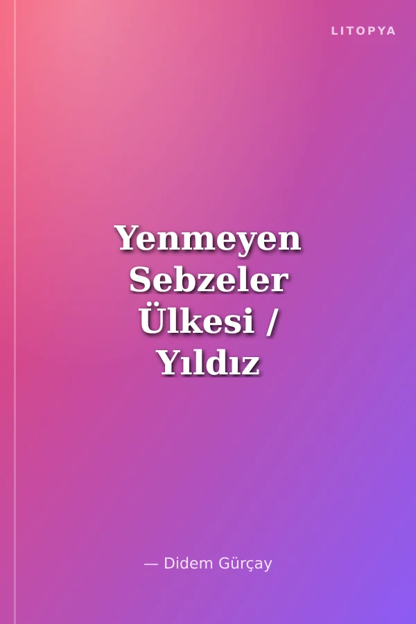 Yenmeyen Sebzeler Ülkesi / Yıldız Tozu Üçlüsü