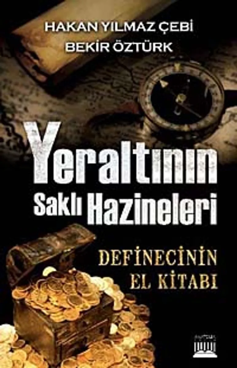 Yeraltının Saklı Hazineleri Definecinin El Kitabı