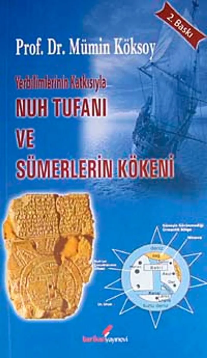 Yerbilimlerinin Katkısıyla Nuh Tufanı ve Sümerlerin Kökeni
