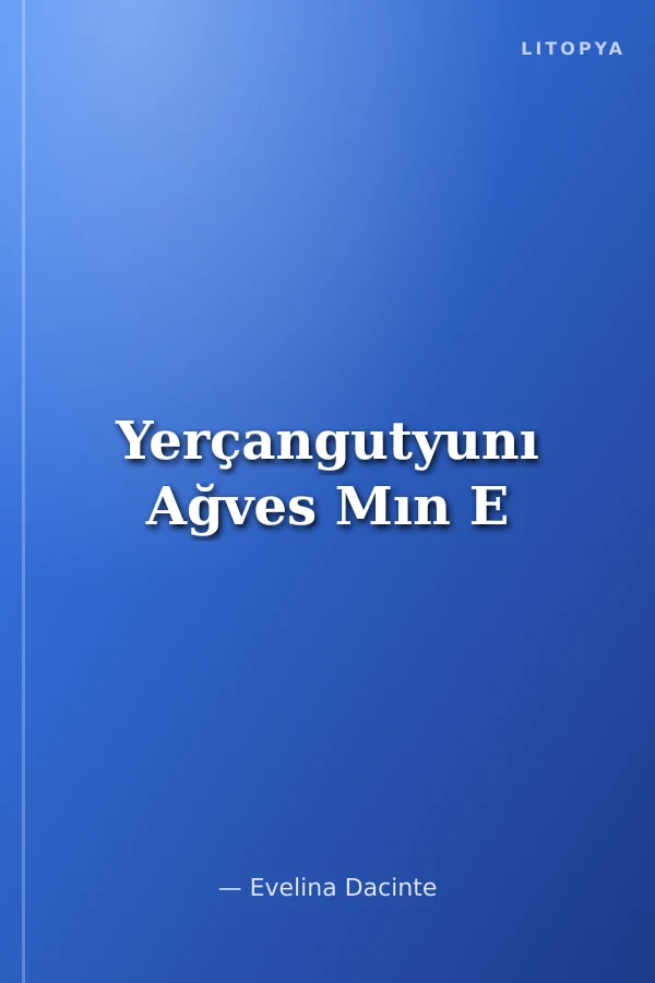 Yerçangutyunı Ağves Mın E