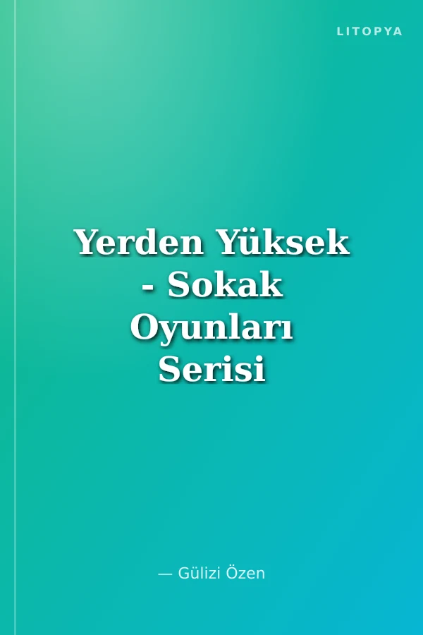 Yerden Yüksek - Sokak Oyunları Serisi 2