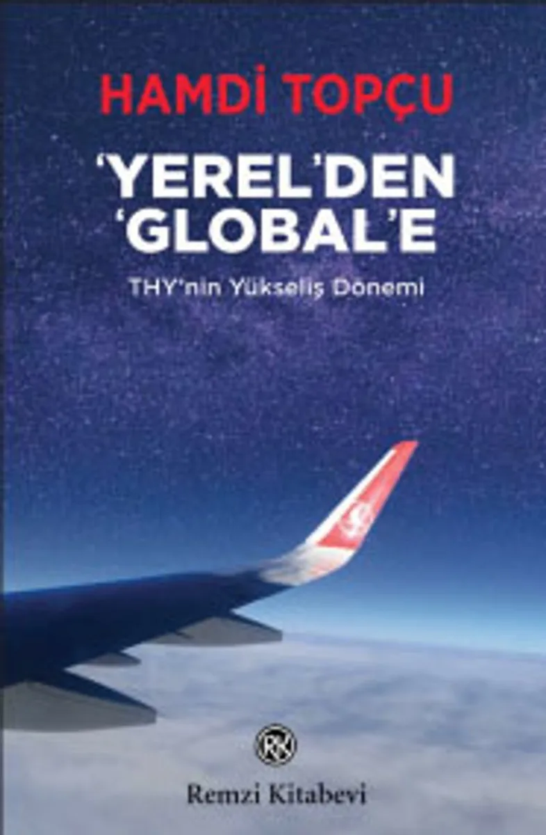 Yerel'den Global'e THY'nin Yükseliş Dönemi