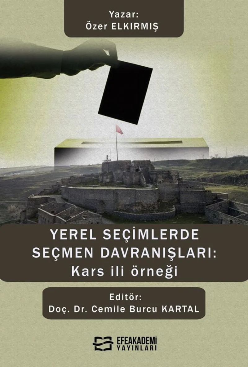 Yerel Seçimlerde Seçmen Davranışları: Kars İli Örneği