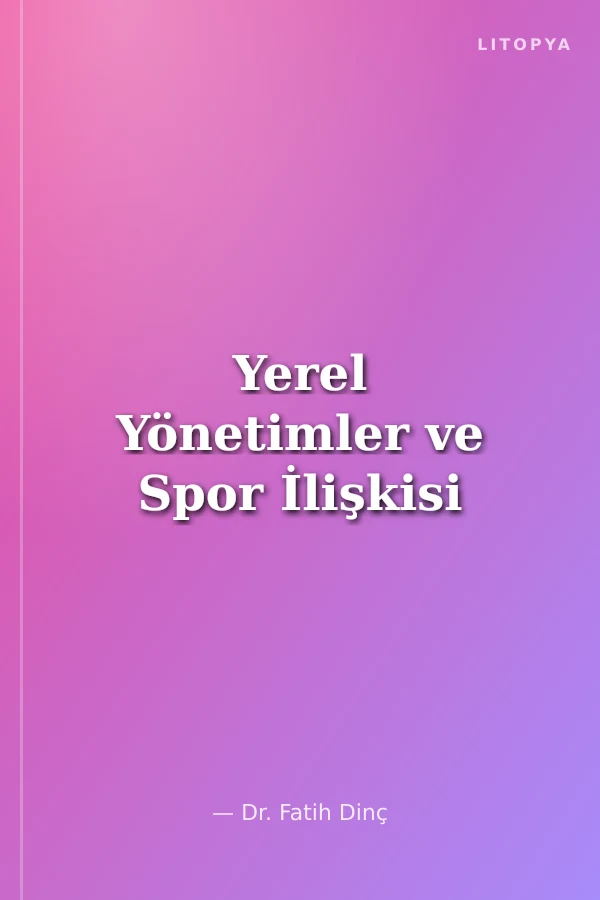 Yerel Yönetimler ve Spor İlişkisi