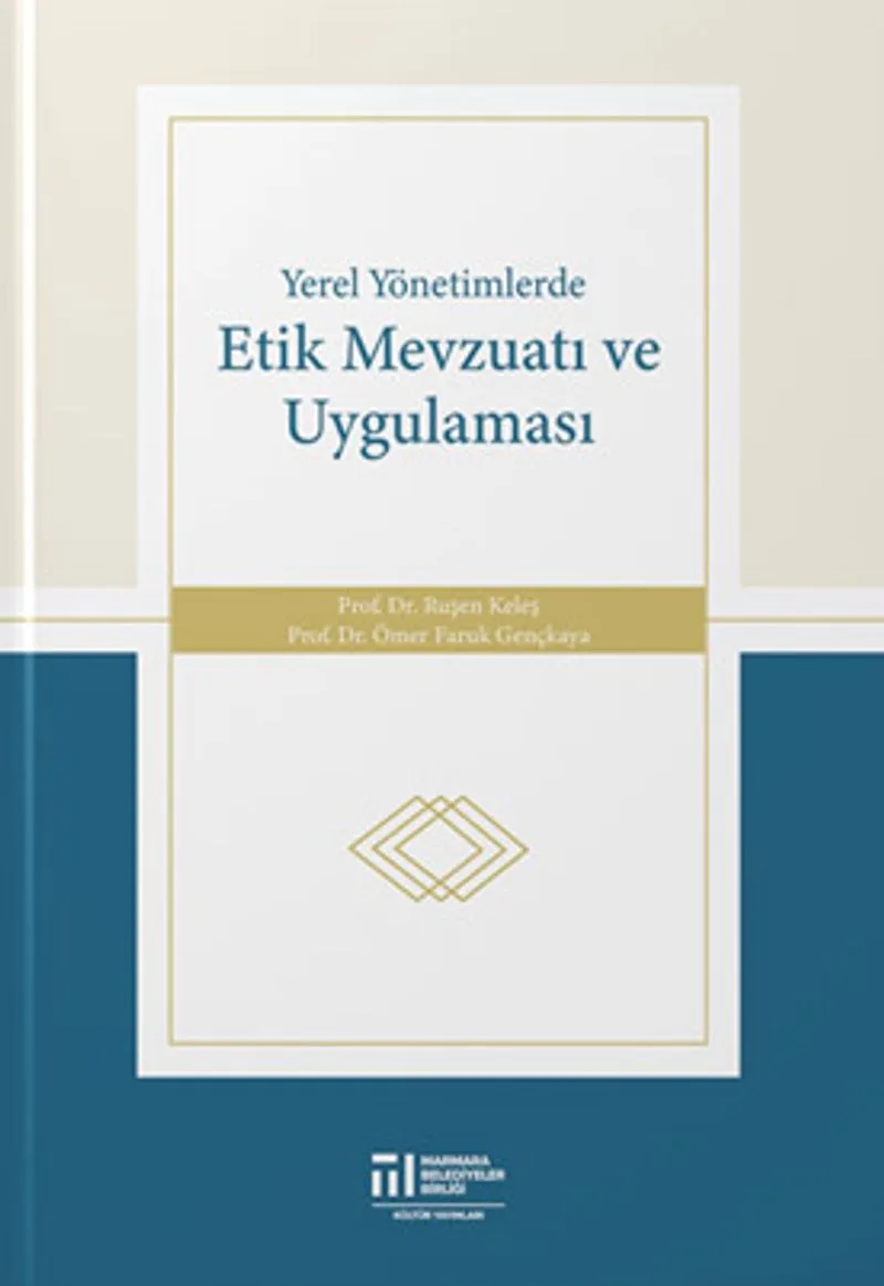 Yerel Yönetimlerde Etik Mevzuatı ve Uygulaması