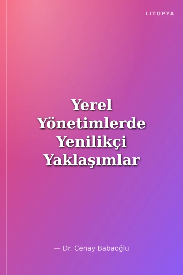Yerel Yönetimlerde Yenilikçi Yaklaşımlar