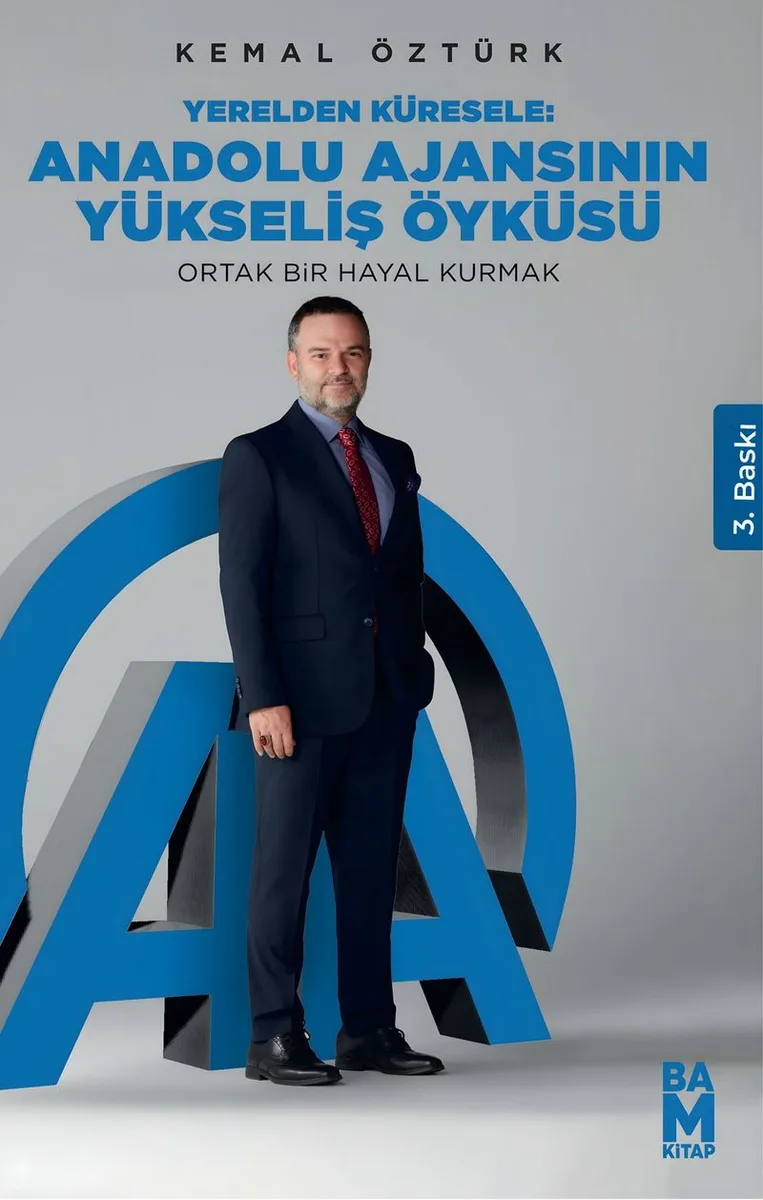 Yerelden Küresele: Anadolu Ajansının Yükseliş Öyküsü
