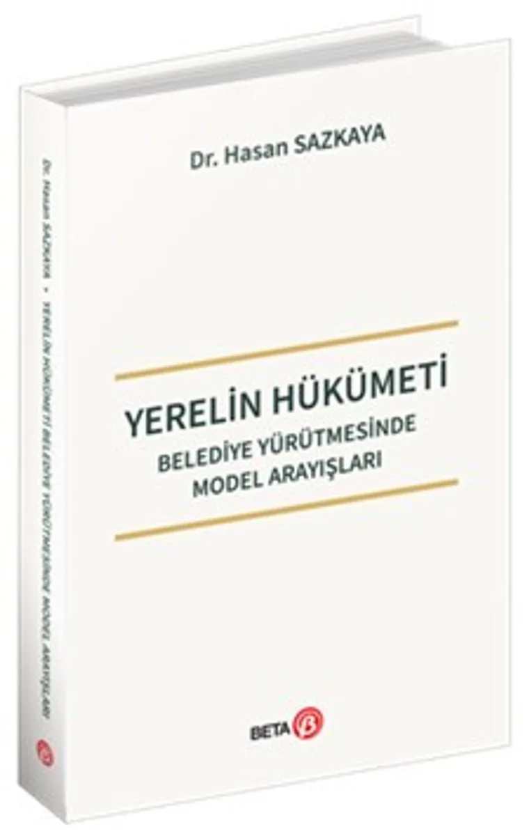Yerelin Hükümeti Belediye Yürütmesinde Model Arayışları