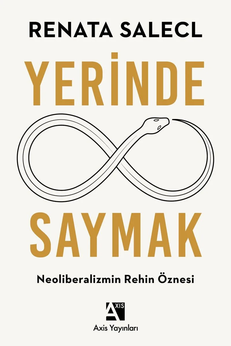 Yerinde Saymak Neoliberalizmin Rehin Öznesi