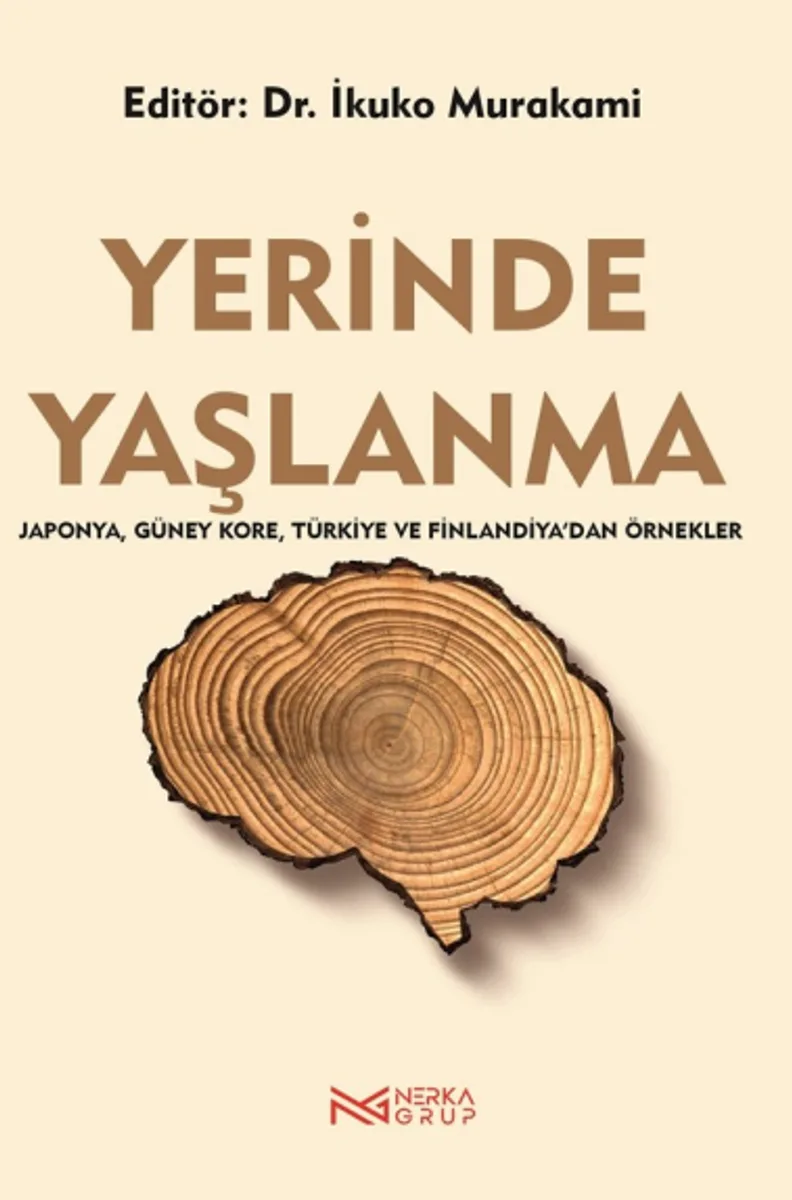 Yerinde Yaşlanma Japonya, Güney Kore, Türkiye ve Finlandiya'dan Örnekler