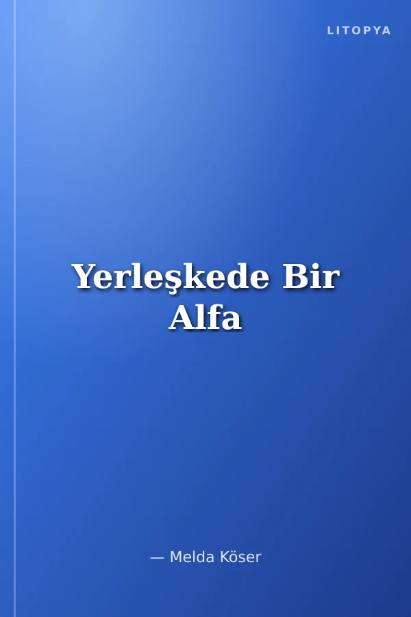 Yerleşkede Bir Alfa