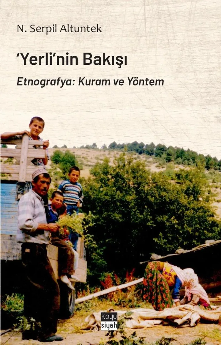 Yerli'nin Bakışı Etnografya: Kuram ve Yöntem