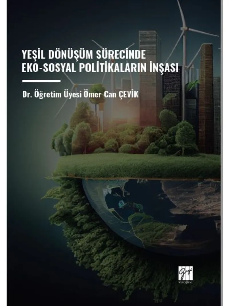 Yeşil Dönüşüm Sürecinde Eko-Sosyal Politikaların İnşası