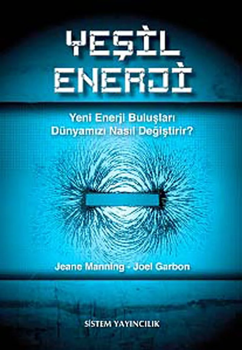 Yeşil Enerji Yeni Enerji Buluşları Dünyamızı Nasıl Değiştirir?