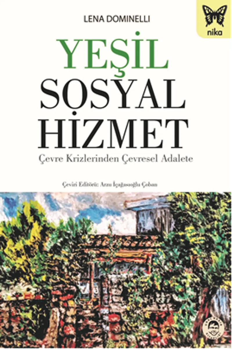 Yeşil Sosyal Hizmet Çevre Krizlerinden Çevresel Adalete