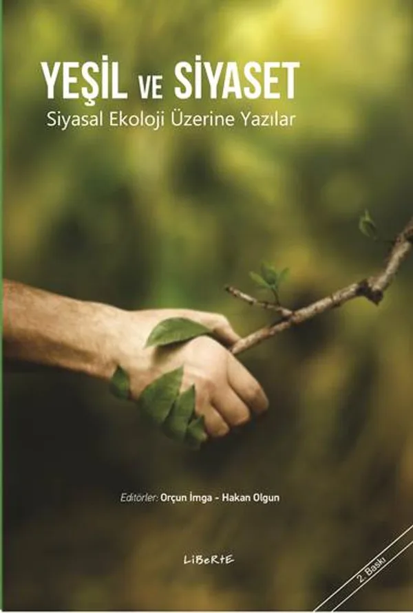 Yeşil ve Siyaset Siyasal Ekoloji Üzerine Yazılar