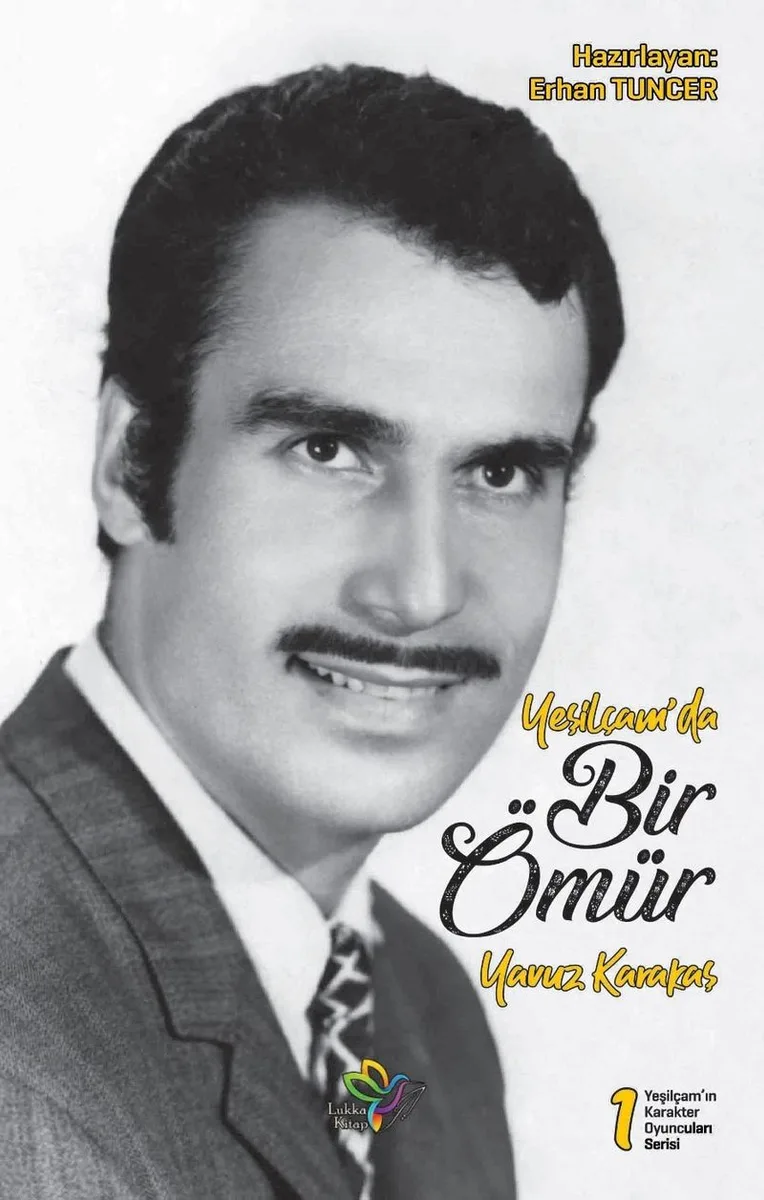 Yeşilçam'da Bir Ömür Yavuz Karakaş