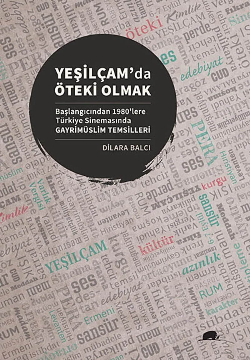 Yeşilçam'da Öteki Olmak Başlangıcından 1980'lere Türkiye Sinemasında Gayrimüslim Temsilleri