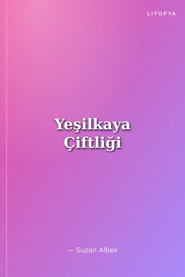 Yeşilkaya Çiftliği