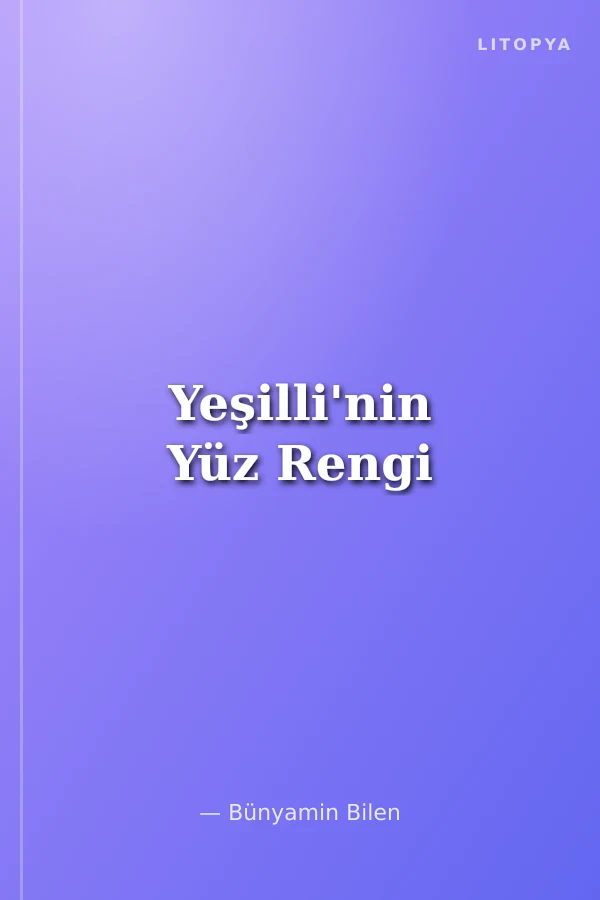 Yeşilli'nin Yüz Rengi