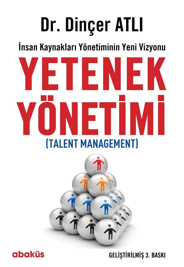 Yetenek Yönetimi (Talent Management) İnsan Kaynakları Yönetiminin Yeni Vizyonu