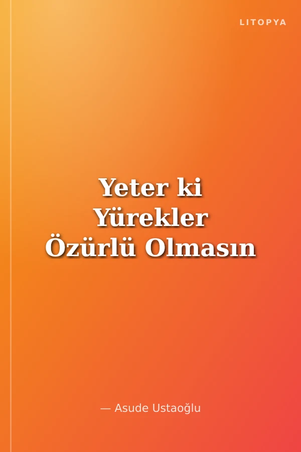 Yeter ki Yürekler Özürlü Olmasın