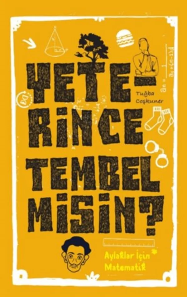 Yeterince Tembel Misin? Aylaklar İçin Matematik