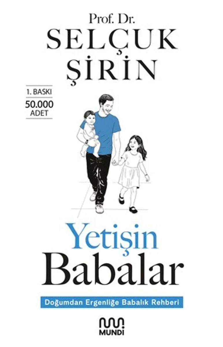 Yetişin Babalar Doğumdan Ergenliğe Babalık Rehberi