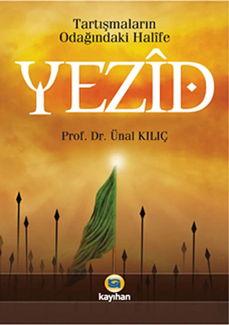 Yezid Tartışmaların Odağındaki Halife