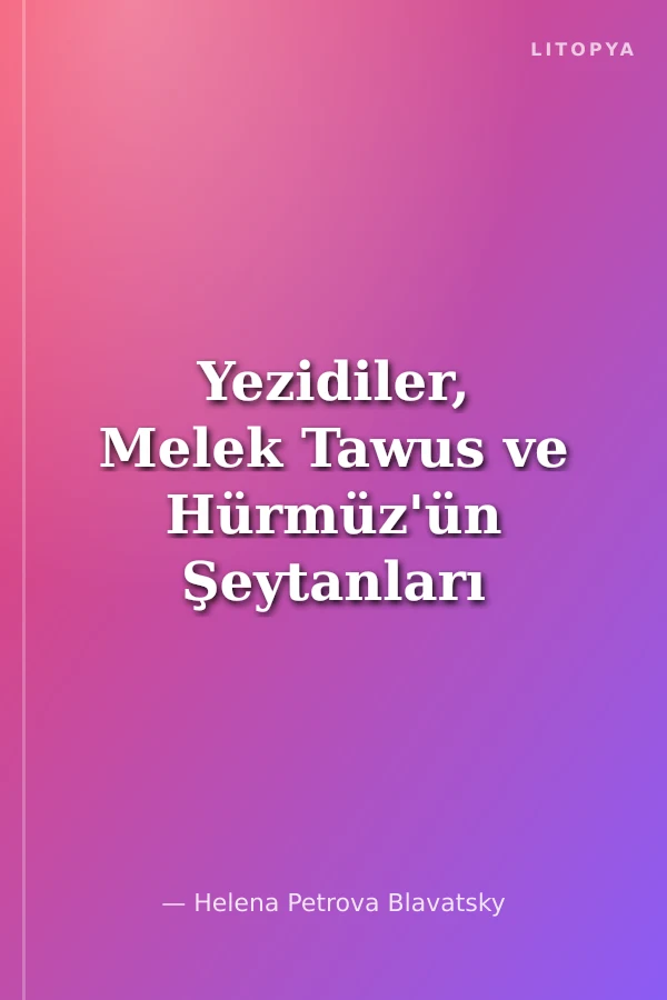 Yezidiler, Melek Tawus ve Hürmüz'ün Şeytanları