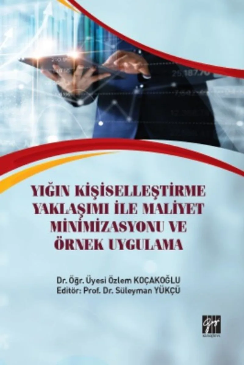 Yığın Kişiselleştirme Yaklaşımı İle Maliyet Minimizasyonu ve Örnek Uygulama