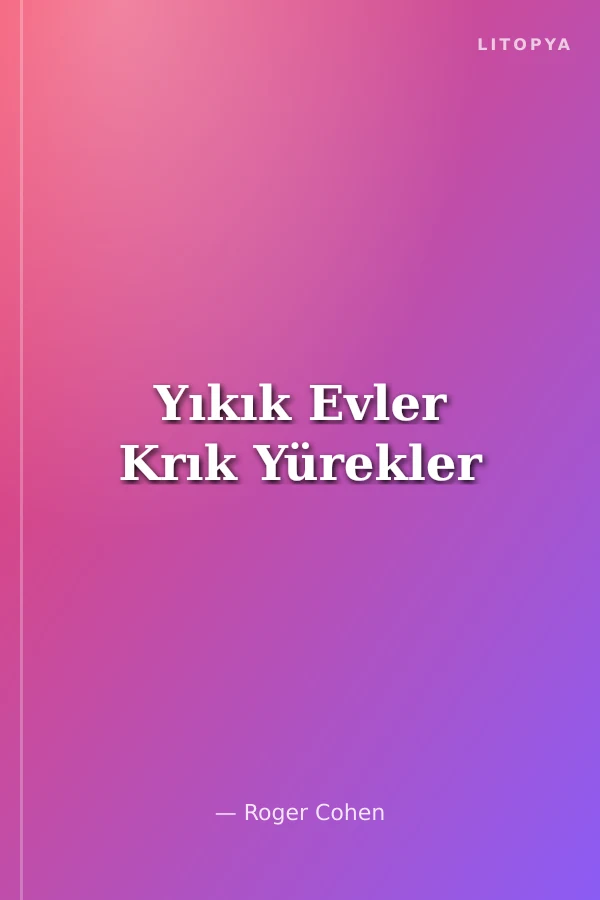 Yıkık Evler Krık Yürekler