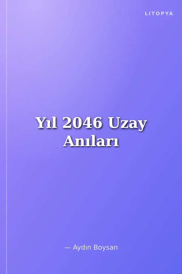 Yıl 2046 Uzay Anıları