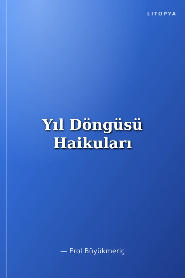 Yıl Döngüsü Haikuları