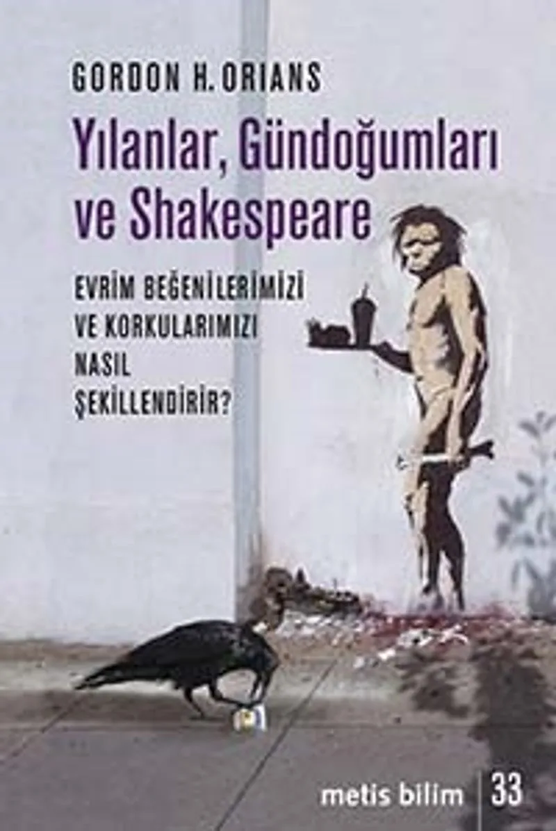Yılanlar, Gündoğumları ve Shakespeare Evrim Beğenilerimizi ve Korkularımızı Nasıl Şekillendirir