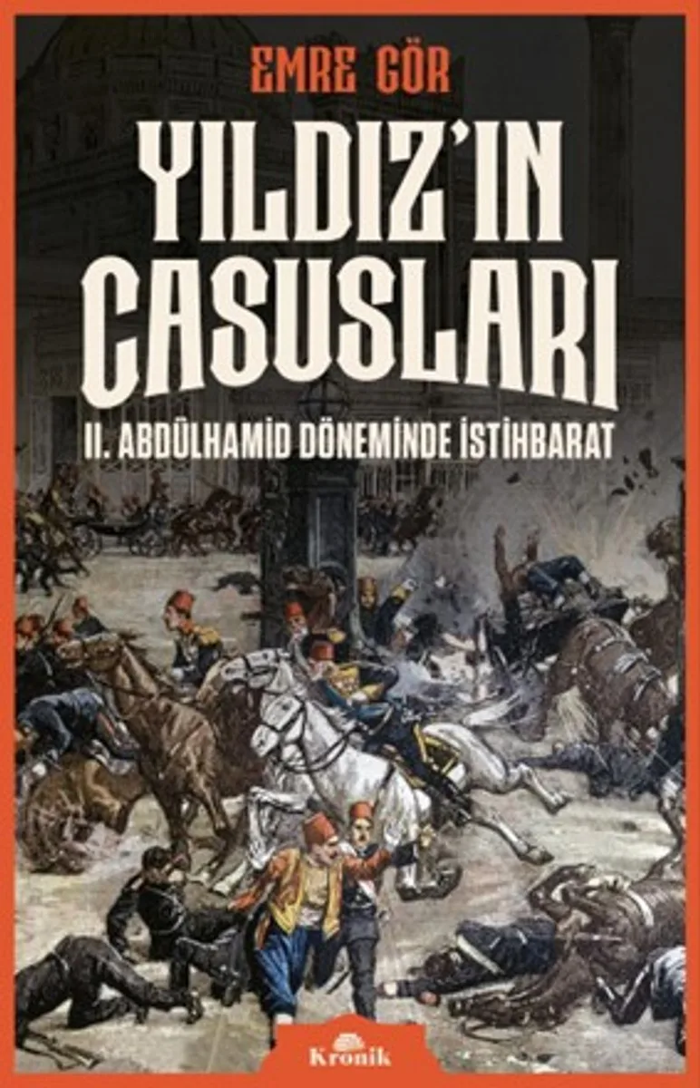 Yıldız'ın Casusları II. Abdülhamid Döneminde İstihbarat