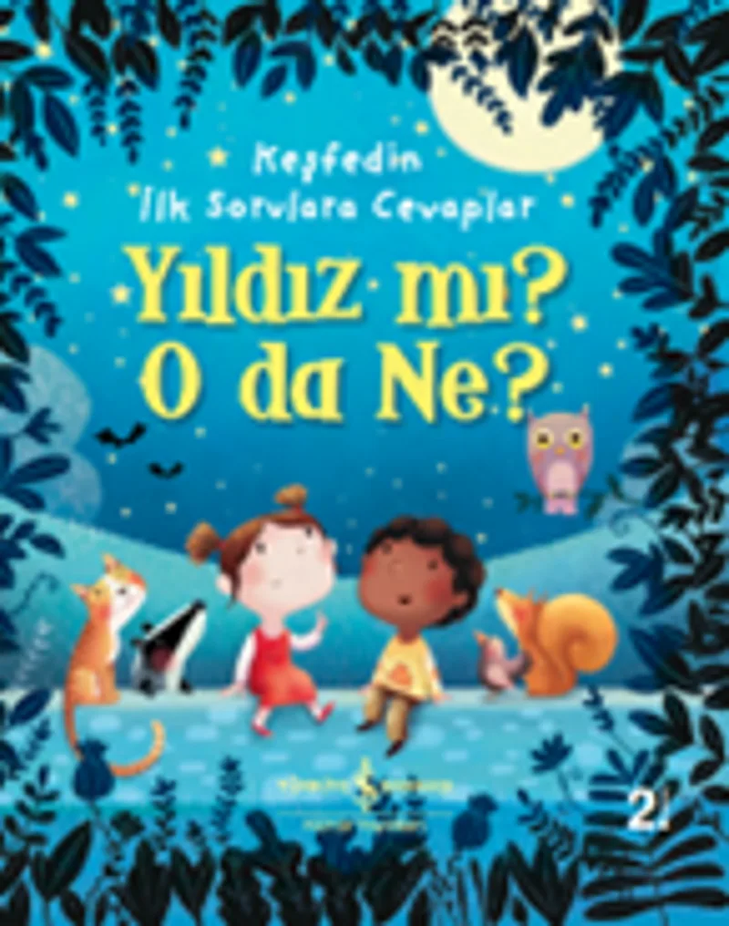 Yıldız Mı? O Da Ne? / Keşfedin İlk Sorulara Cevaplar