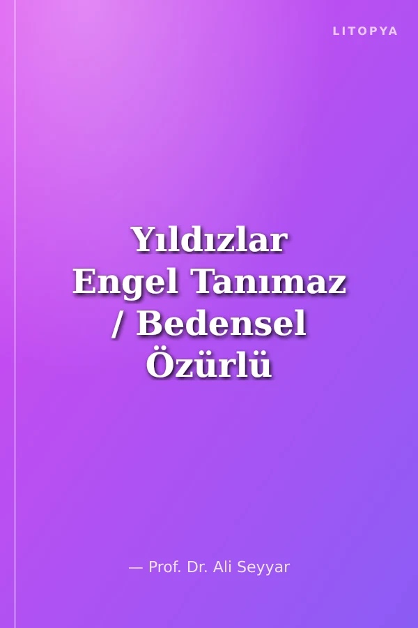 Yıldızlar Engel Tanımaz / Bedensel Özürlü Sahabiler'in Hayatı