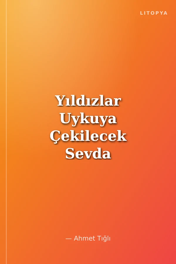 Yıldızlar Uykuya Çekilecek Sevda Şiirleri 3