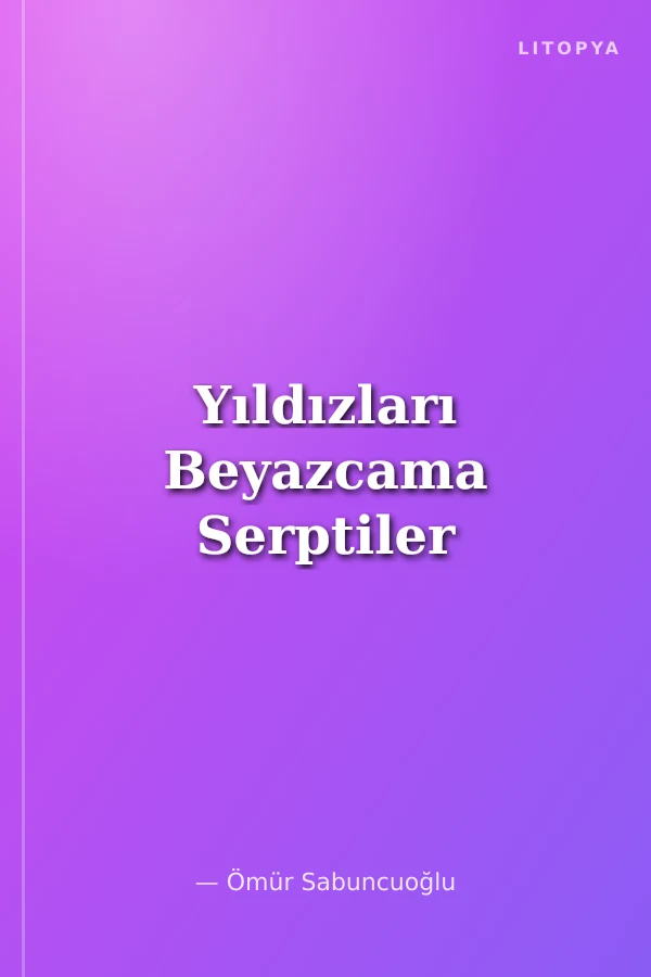 Yıldızları Beyazcama Serptiler
