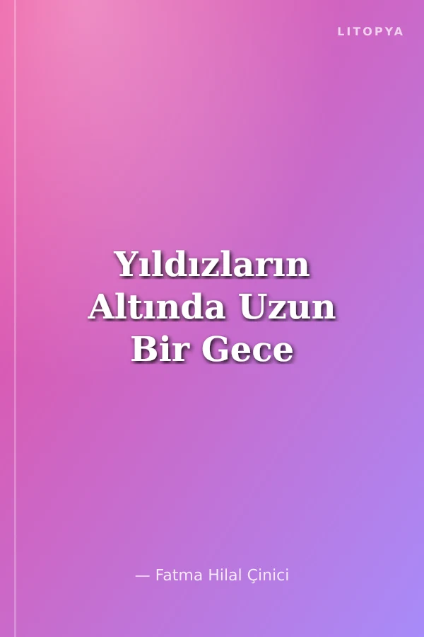 Yıldızların Altında Uzun Bir Gece