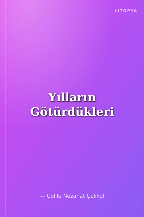 Yılların Götürdükleri