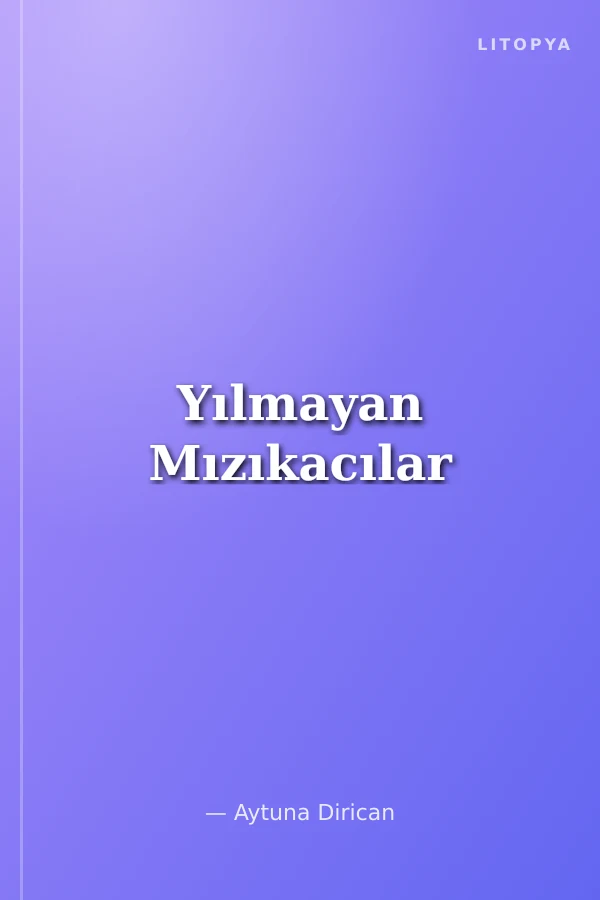 Yılmayan Mızıkacılar